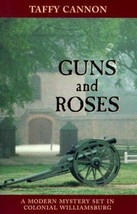 Guns And Roses: A Modern Mystery Set In Colonial By Taffy Cannon Mint Condition - £7.78 GBP