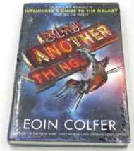 And Another Thing The Hitchhiker&#39;s Guide Hardcover Eoin Colfer NEW SEALED - £7.08 GBP