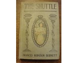 The Shuttle – Frances Hodgson Burnett – 1907 - £60.96 GBP