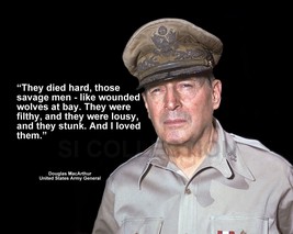 Douglas Macarthur &quot;They Died Hard, Those Savage...&quot; Quote Photo Various Sizes - £3.80 GBP+