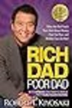 Rich Dad Poor Dad: What the Rich Teach Their Kids About Money That the Poor and  - £8.38 GBP