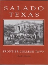 SALADO, TEXAS - FRONTIER COLLEGE TOWN (2007) Charles Turnbo SIGNED &amp; NUM... - £56.60 GBP