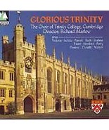 Glorious Trinity: Trinity College Choir, Cambridge; import CD + BONUS ch... - £7.74 GBP