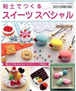 Very Best SPECIAL CLAY SWEETS Japanese Craft Book Japan - £18.50 GBP