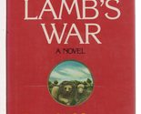 The Lamb&#39;s War: A Novel De Hartog, Jan - $2.93