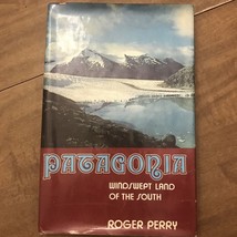 Patagonia: Windswept land of the south - Perry, Roger 1974 Dodd, Mead - Good - £17.69 GBP
