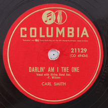 Carl Smith – Darlin&#39; Am I The One / Hey Joe! - 1953 10&quot; 78 rpm Record 21129 - £13.31 GBP