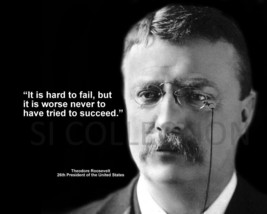 Theodore Roosevelt &quot;It Is Hard To Fail, But It Is...&quot; Quote Photo Various Sizes - £3.87 GBP+