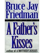 A Father&#39;s Kisses by Bruce J. Friedman (1996, Hardcover) NEW - £14.67 GBP