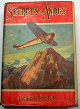 James Foster 1933 SECRETS OF THE ANDES (Exploration #3) Saalfield hcdj 1st prt - £6.96 GBP