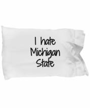 I Hate Michigan State Pillowcase Funny Gift Idea for Bed Body Pillow Cover Case  - £17.36 GBP