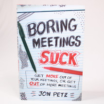 SIGNED Boring Meetings Suck: Get More Out Of Your Meetings By Petz Jon HC w/DJ - £18.06 GBP