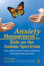 Anxiety Management for Kids on the Autism Spectrum: Your Guide to Preven... - $14.70