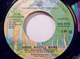 John Anderson-Whine, Whistle, Whine-45rpm-1978-EX  *Promo - $7.50