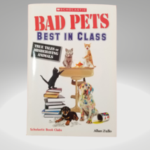 Bad Pets Best in Class; True Tales of Misbehaving Animals | by Allan Zullo - £2.33 GBP