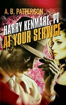 Harry Kenmare, PI - At Your Service by A.B. Patterson 2020 SIGNED Paperback - $15.99