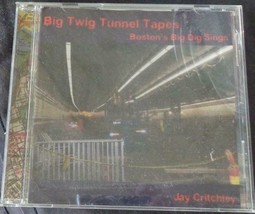 Big Twig Tunnel Tapes, Boston’s Big Dig Sings Jay Critchley – Gently Used CD - £6.30 GBP