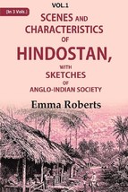 Scenes and characteristics of Hindostan: With Sketches of Anglo-Indi [Hardcover] - £31.65 GBP