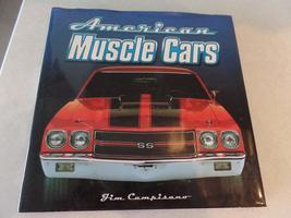 American Muscle Cars [Hardcover] Campisano, Jim - £2.03 GBP
