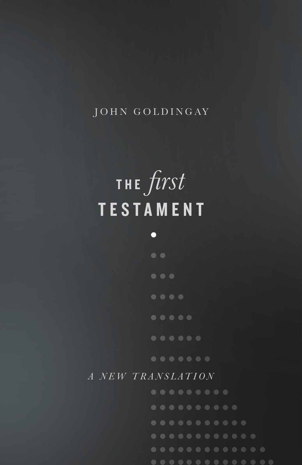 Primary image for The First Testament: A New Translation [Hardcover] Goldingay, John