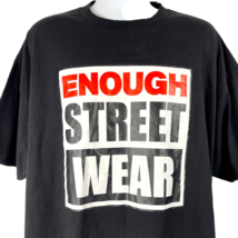 Enough Street Wear Vtg True XXL T-Shirt sz 2XL Mens 90s Vision Parody USA 52x34 - £30.80 GBP
