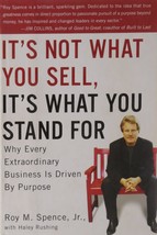 It&#39;s Not What You Sell, It&#39;s What You Stand For: Why Every Extraordinary... - £11.75 GBP