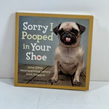 Sorry I Pooped in Your Shoe SIGNED By Jeremy Greenberg 2011 Trade Paperback 1ST - £19.98 GBP