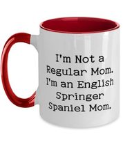 Funny English Springer Spaniel Dog, I&#39;m Not a Regular Mom. I&#39;m an English, Holid - £16.03 GBP