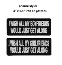 Choose: I Wish My Boyfriends / Girlfriends Would Get Along 4&quot; x 1.5&quot; patch (C69) - $5.84