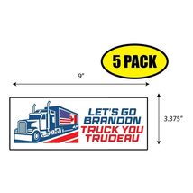 5 PACK 3.37"x9" LGB TRUCK YOU TRUDEAU Sticker Decal Humor Funny Gift BS0369 - $6.53