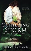 The Gathering Storm (The Jacobite Chronicles) [Paperback] Brannan, Julia - $118.17 MXN