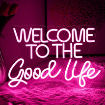 Welcome to the Good Life Neon Sign Letter LED Neon Lights Dimmable USB Powered 1 - £47.57 GBP