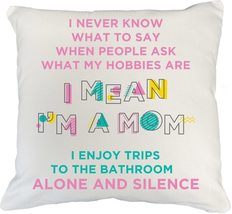 Make Your Mark Design I Mean I&#39;m A Mom. Funny White Pillow Cover for Mother, Mam - £19.94 GBP+