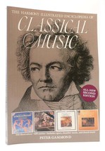 Peter Gammond The Harmony Illustrated Encyclopedia Of Classical Music An Essenti - £54.63 GBP