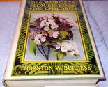 The Thornton Burgess Flower Book for Children H C wth DJ 1945 Color Illu... - $59.95