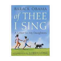 Of Thee I Sing: A Letter to My Daughters Obama, Barack/ Long, Loren (Illustrator - £14.76 GBP