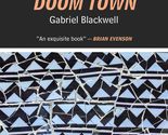 Doom Town [Paperback] Blackwell, Gabriel - £7.87 GBP