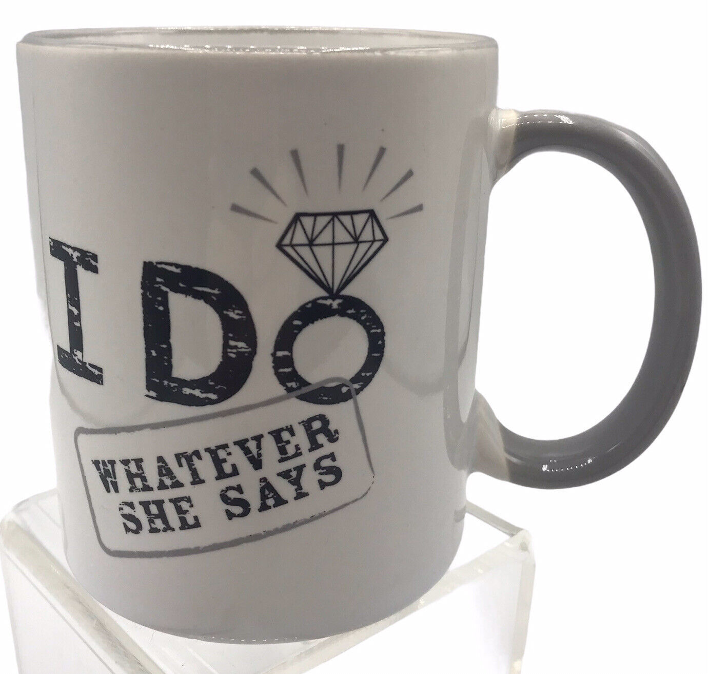 "I Do Whatever She Says" Coffee Mug by Ganz Diamond Ring Design 12 oz. Wedding - $12.57