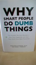 Why Smart People Do Dumb Things : The Greatest Business Blunders, how Th... - £11.96 GBP