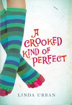 A Crooked Kind of Perfect by Linda Urban / 2007 Scholastic Paperback - £0.88 GBP
