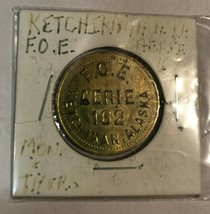 Ketchikan Alaska Trade Token Coin F.O.E. Aerie 162 Monday &amp; Thursday - £7.09 GBP