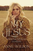 My Jesus [Paperback] Wilson, Anne - £6.96 GBP
