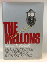 The Mellons: The Chronicle of America&#39;s Ri by David E. Koskoff (1978, Hardcover) - £11.43 GBP