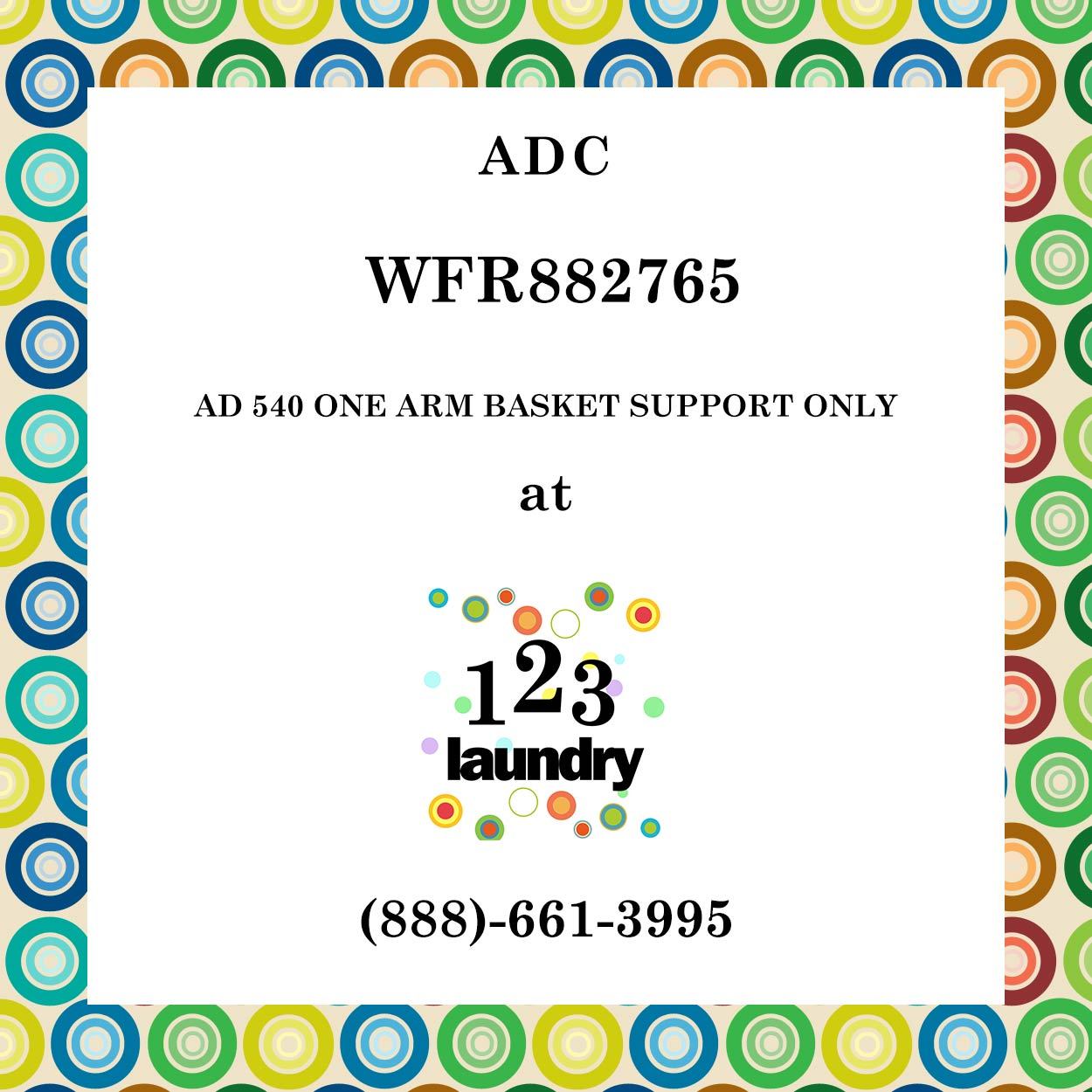 ADC-WFR882765-AD 540 ONE ARM BASKET SUPPORT ONLY - $17.79