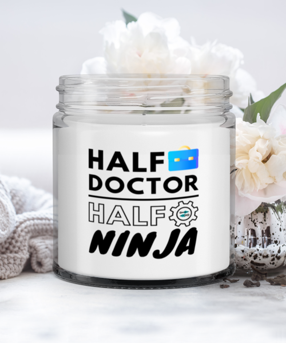 Doctor Candle - Half Ninja - Funny 9 oz Hand Poured Candle New Job Promotion