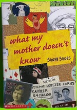 What My Mother Doesn&#39;t Know by Sonya Sones, Scholastic (PB 2002) - $4.07