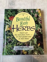 Beautiful Easy Herbs : How to Get the Most from Herbs - In Your Garden a... - £8.90 GBP