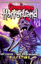 Say Cheese - And Die Screaming! (Goosebumps: HorrorLand #8) by R. L. Stine - £0.90 GBP