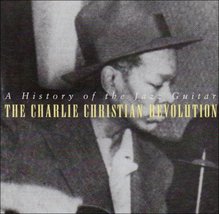 A History of the Jazz Guitar: The Charlie Christian Revolution [Audio CD] Variou - £5.40 GBP