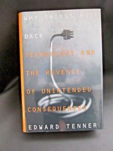 Why Things Bite Back  (Tech&#39;s Unintended Consequences) Tenner Hardcover 1996 2d - £8.25 GBP